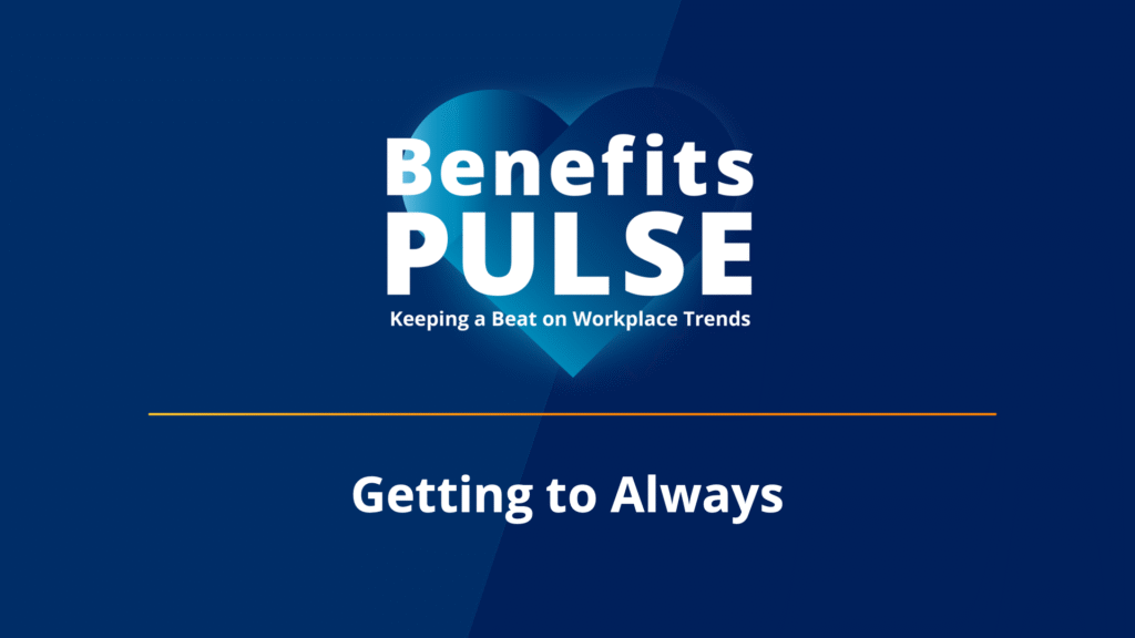 benefits pulse Getting to Always